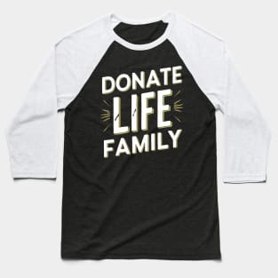 Donate Life Recipient Family Baseball T-Shirt